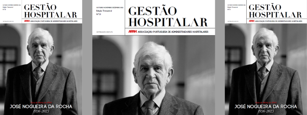 Revista “Gestão Hospitalar” presta homenagem ao Professor Nogueira da Rocha, uma referência para várias gerações de Administradores Hospitalares